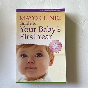Mayo Clinic Guide to Your Baby’s First Year From Doctor Who Are Parents, too